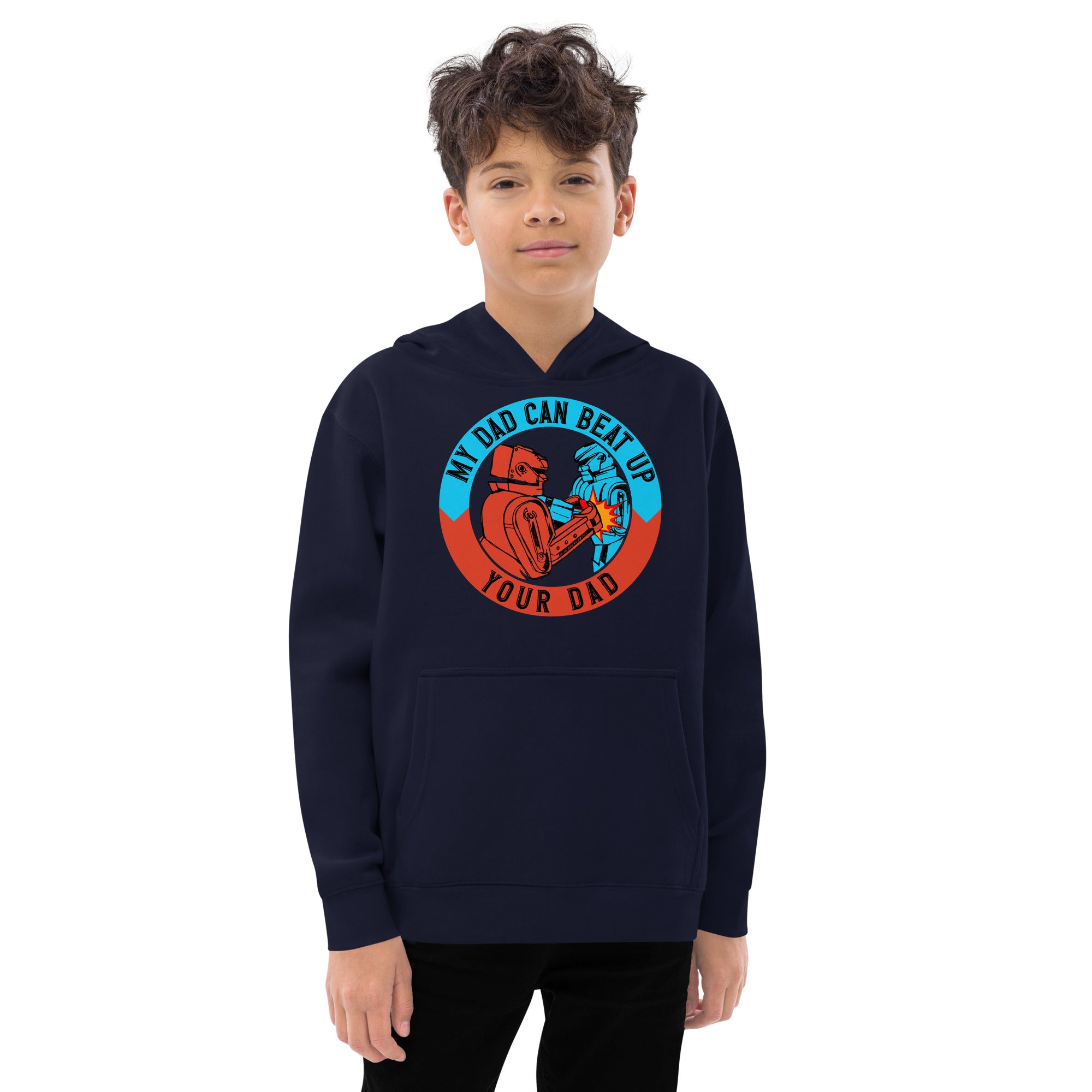 My Dad Can Beat Up Your Dad - Kids Fleece Hoodie Navy | The Original Sports Mom