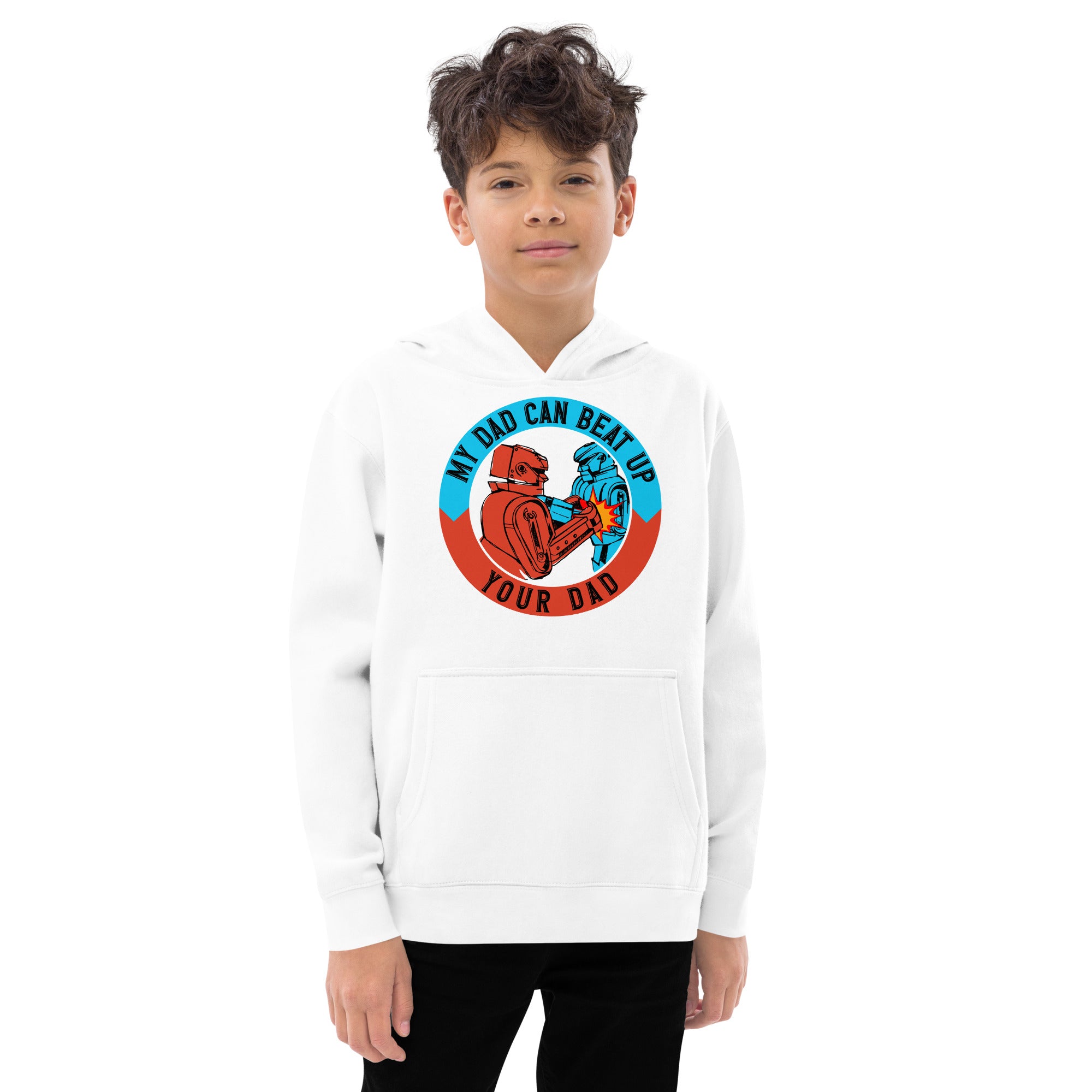 My Dad Can Beat Up Your Dad - Kids Fleece Hoodie White | The Original Sports Mom
