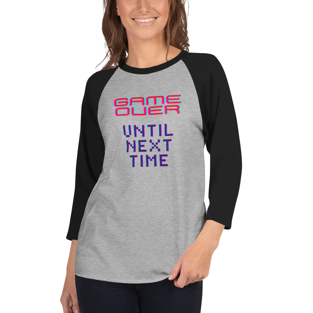 Game Over Until Next Time Women's 3/4 Sleeve