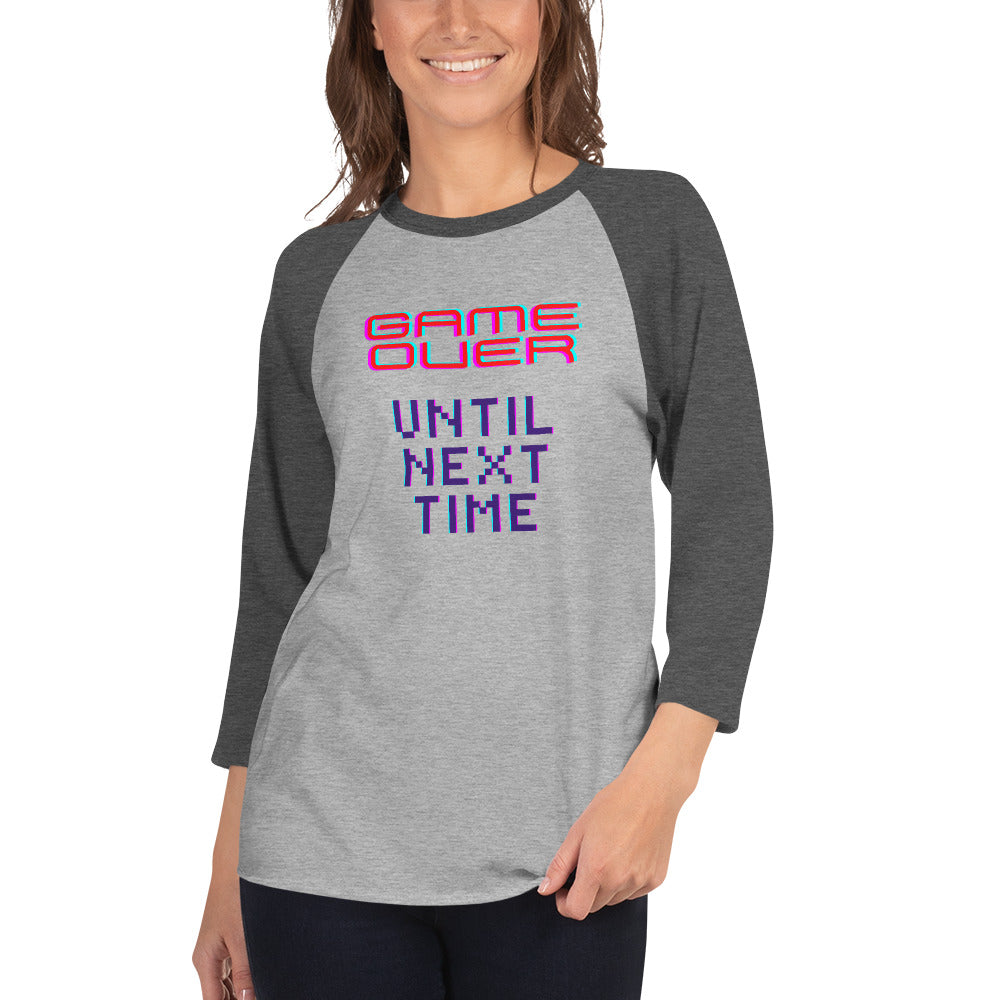 Game Over Until Next Time Women's 3/4 Sleeve