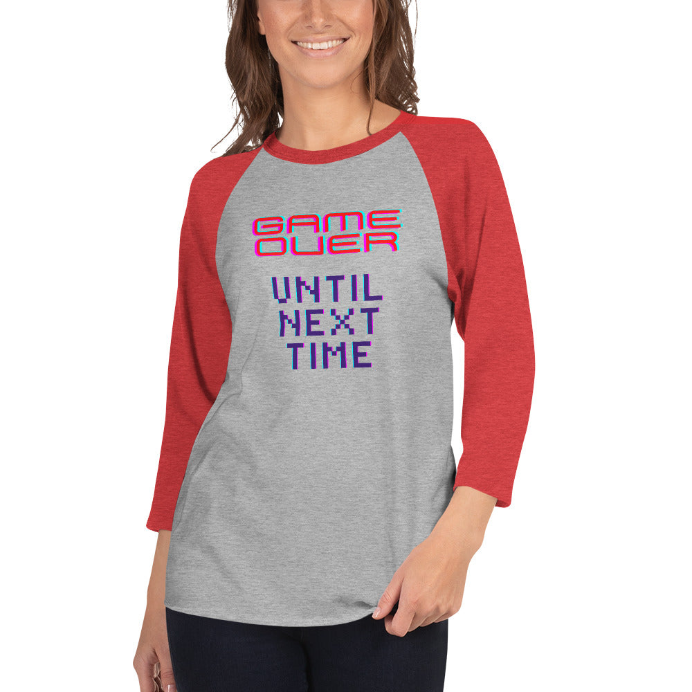 Game Over Until Next Time Women's 3/4 Sleeve