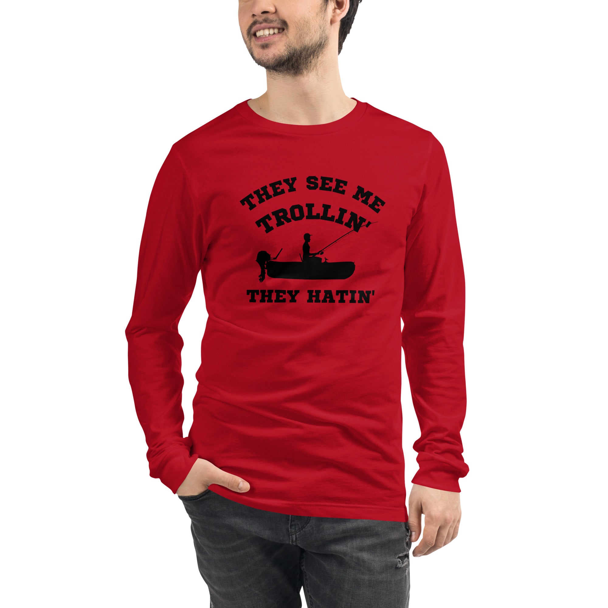 They See Me Trollin' Men's Select Long Sleeve