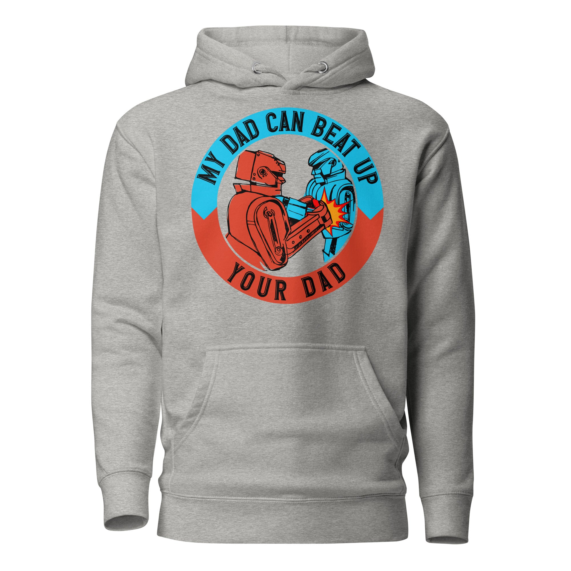 My Dad Can Beat Up Your Dad Men's Heavy Hoodie