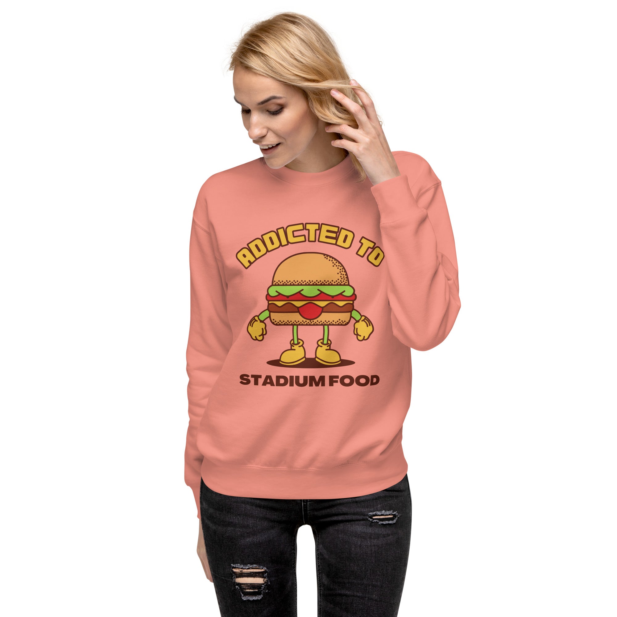 Addicted To Stadium Food Women's Premium Sweatshirt