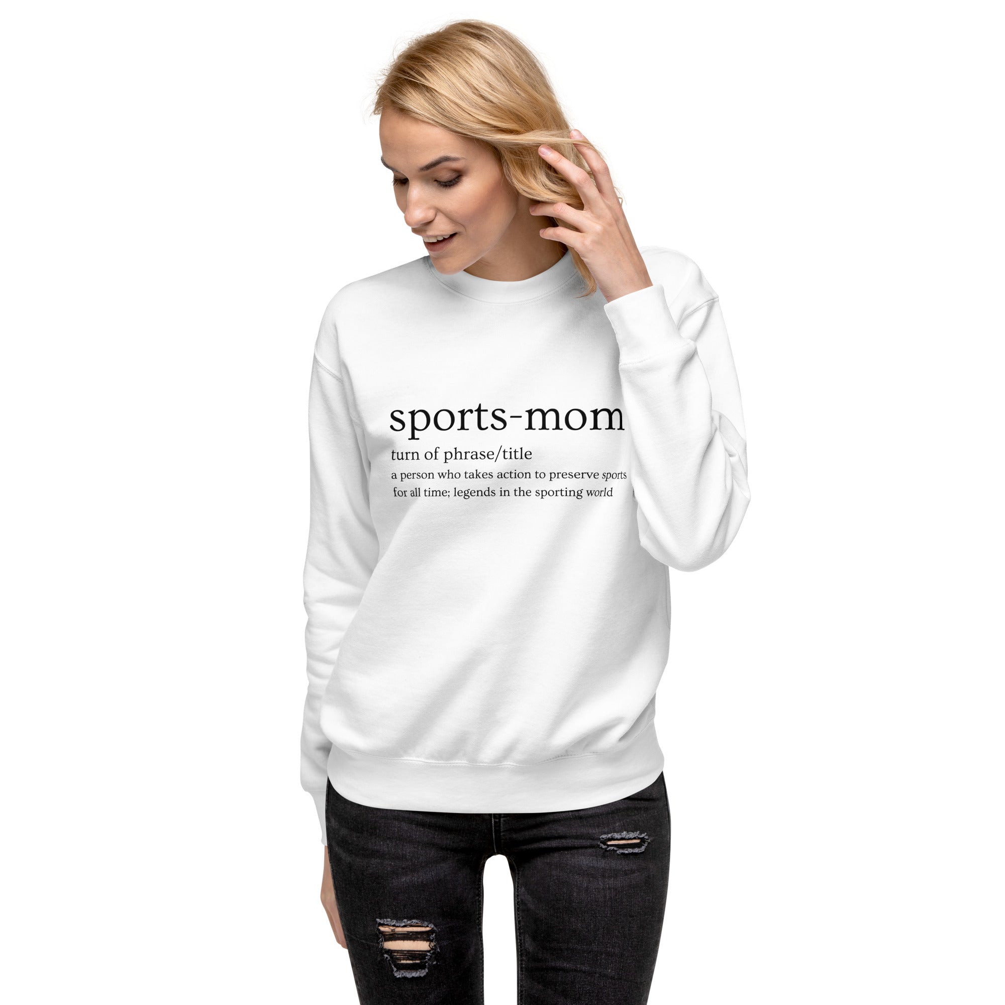 Sports Mom Defined Women's Premium Sweatshirt