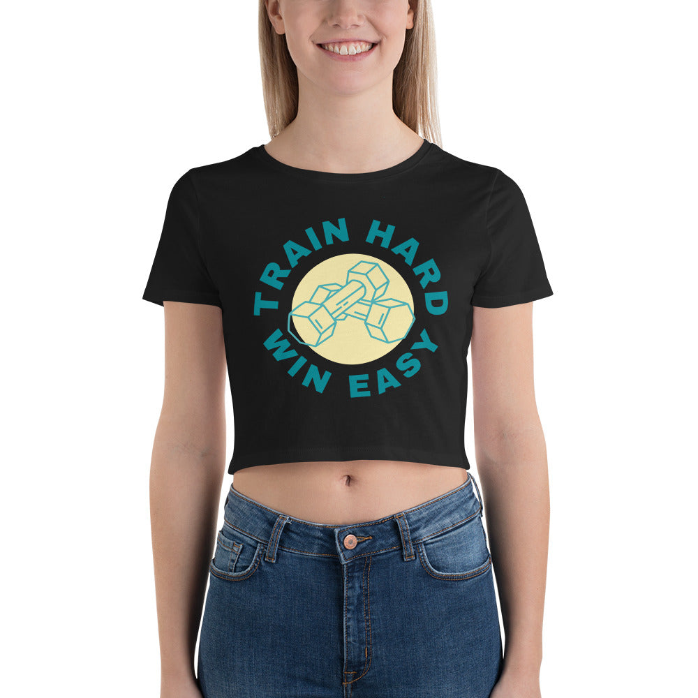 Train Hard Win Easy Women's Crop Tee