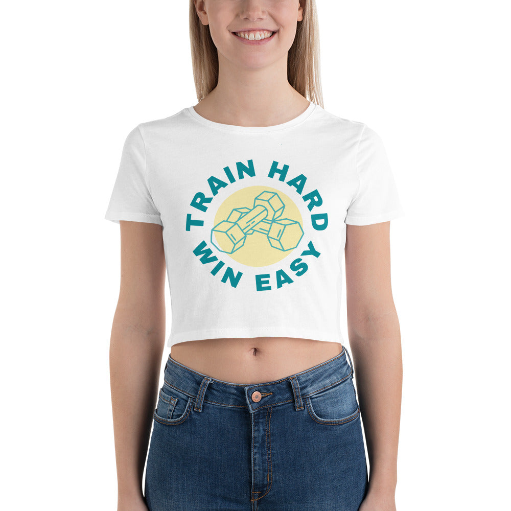 Train Hard Win Easy Women's Crop Tee