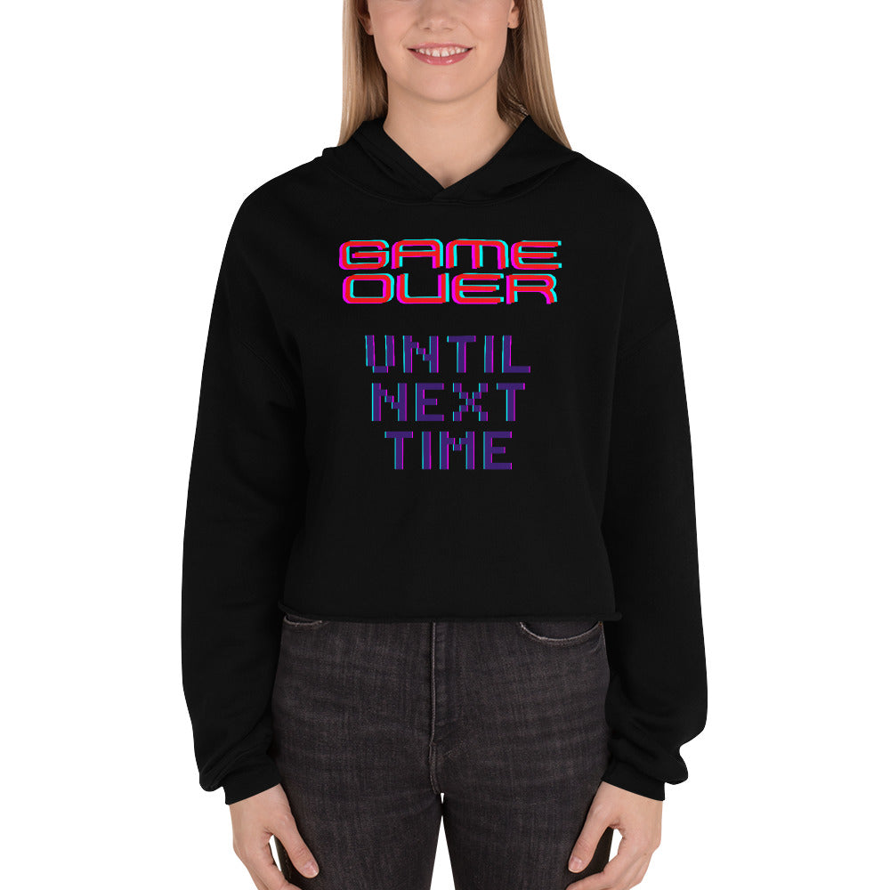 Game Over Until Next Time Women's Crop Hoodie