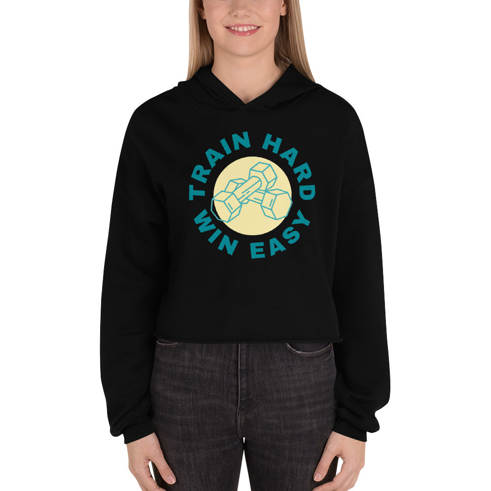 Train Hard Win Easy Women's Crop Hoodie