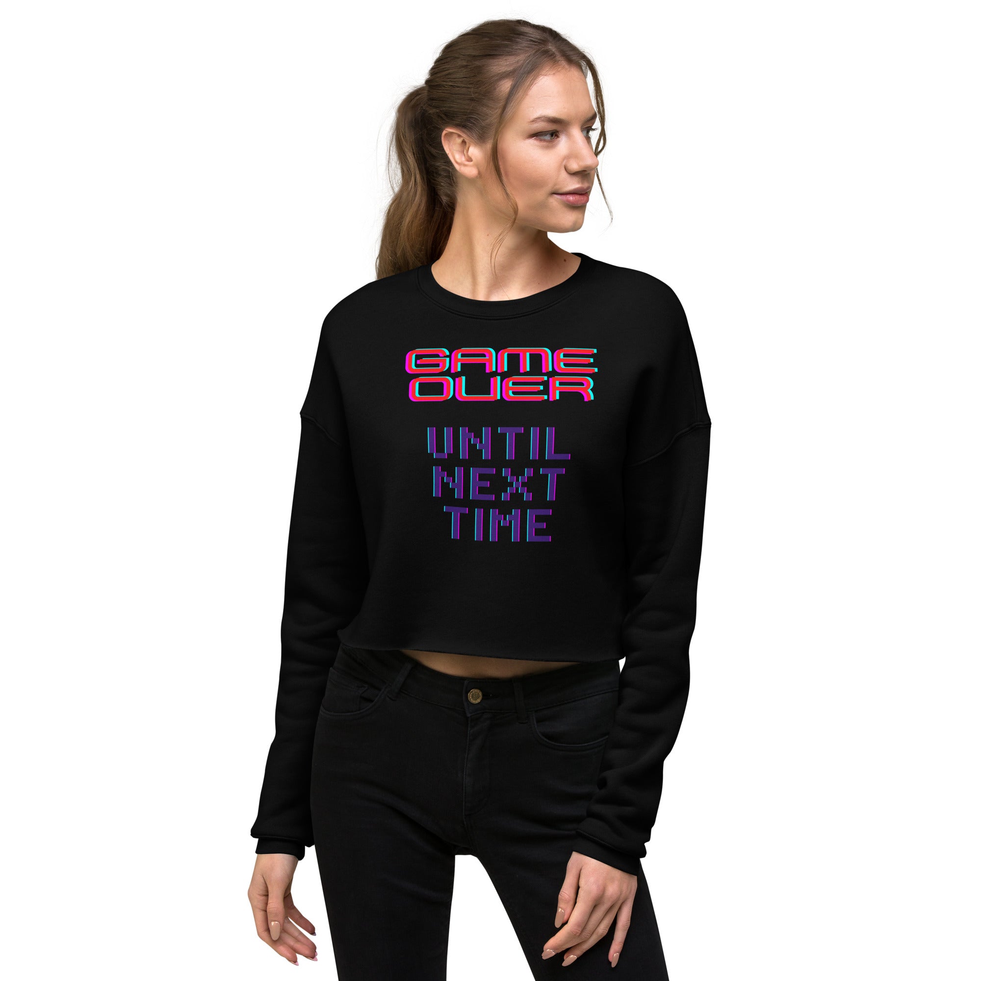 Game Over Until Next Time Women's Crop Sweatshirt