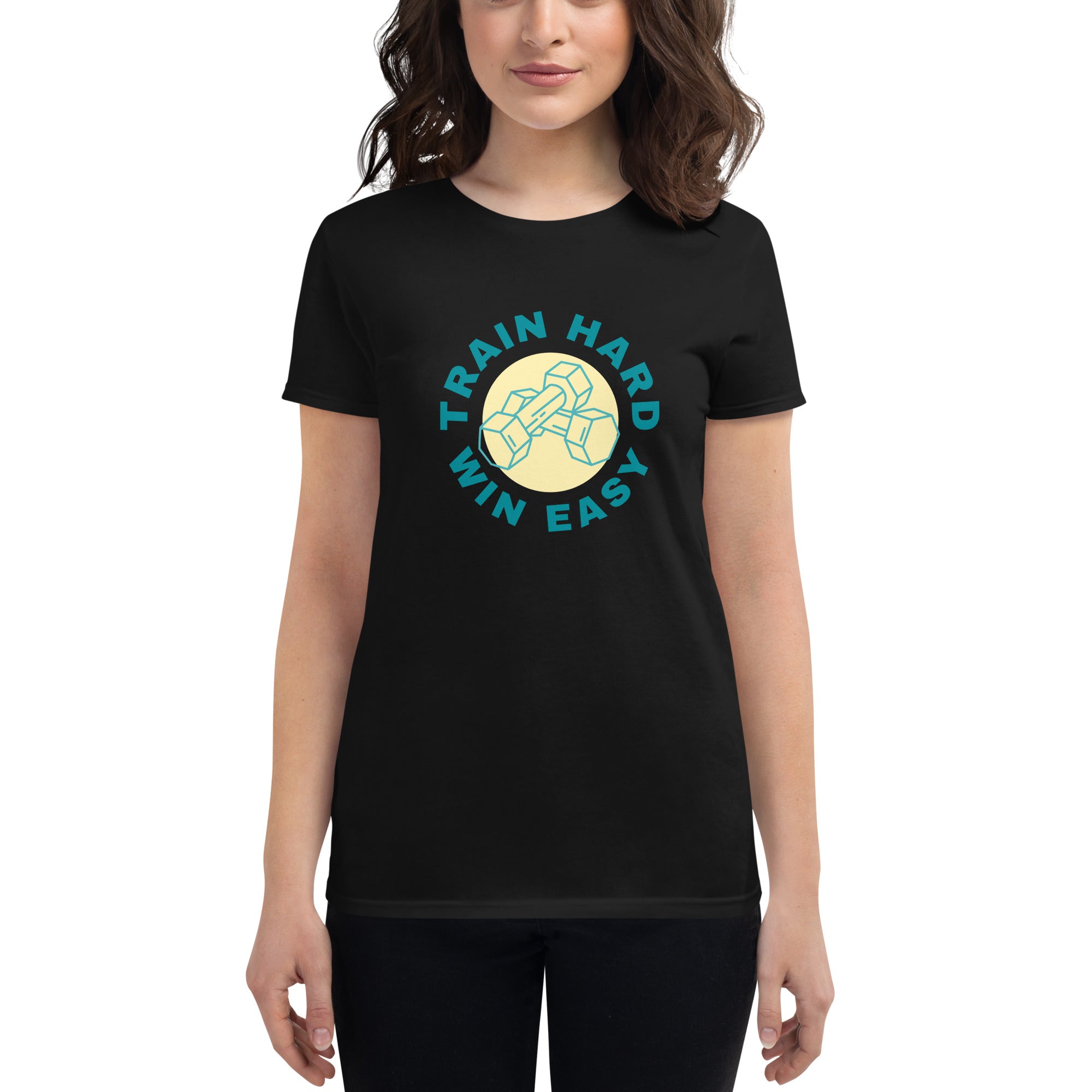 Train Hard Win Easy Women's Fitted T-Shirt