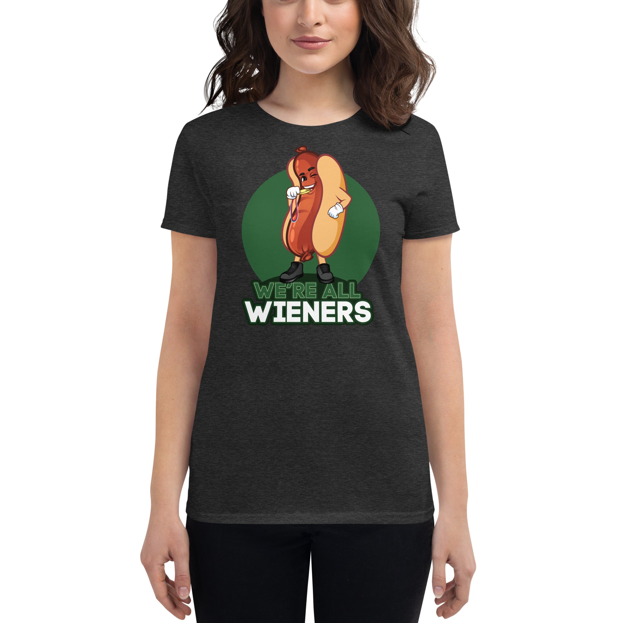 We're All Wieners Women's Classic T-Shirt - Green