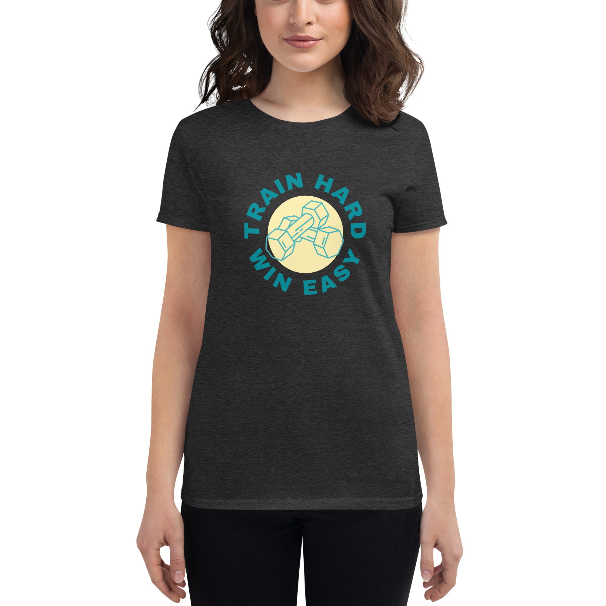 Train Hard Win Easy Women's Fitted T-Shirt