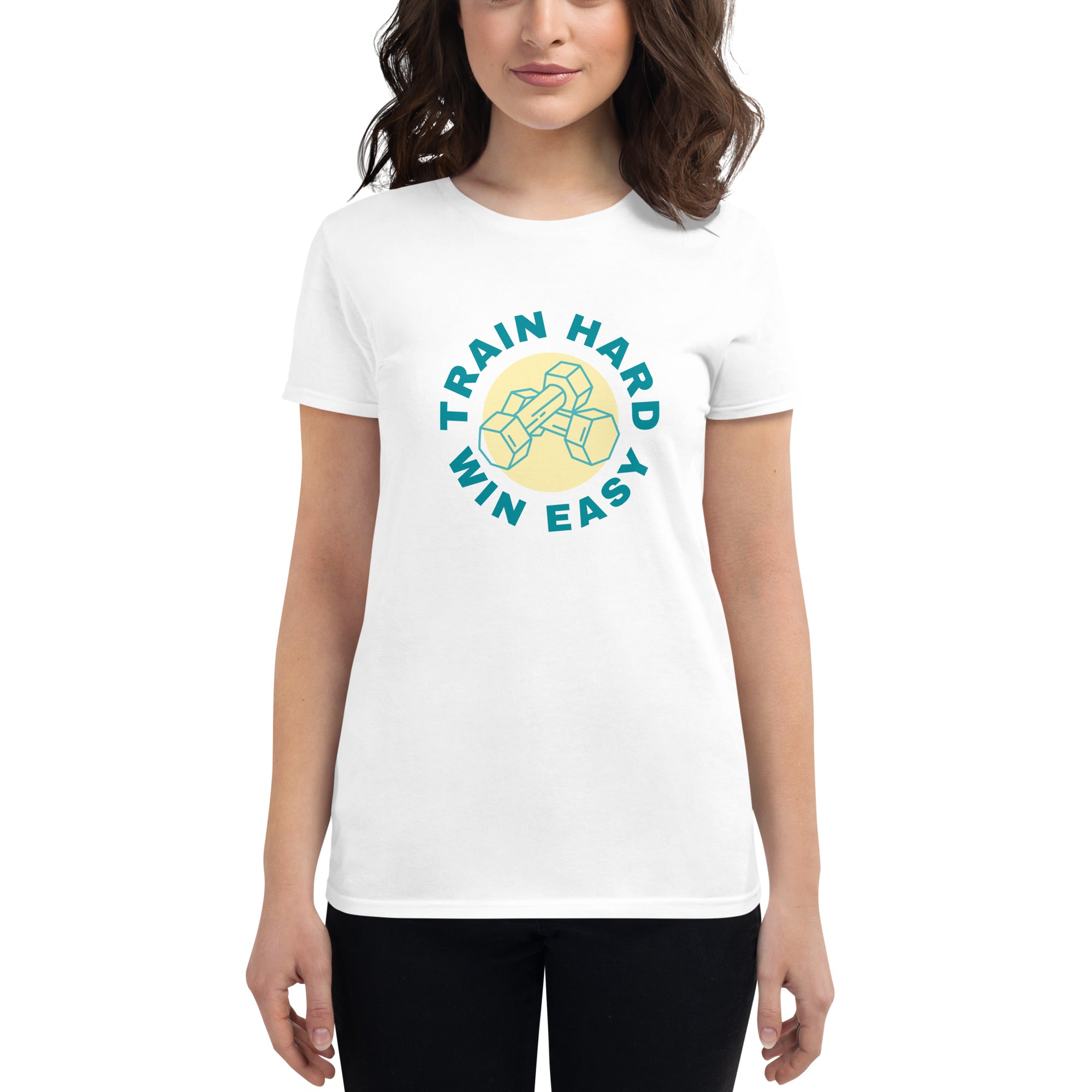 Train Hard Win Easy Women's Fitted T-Shirt