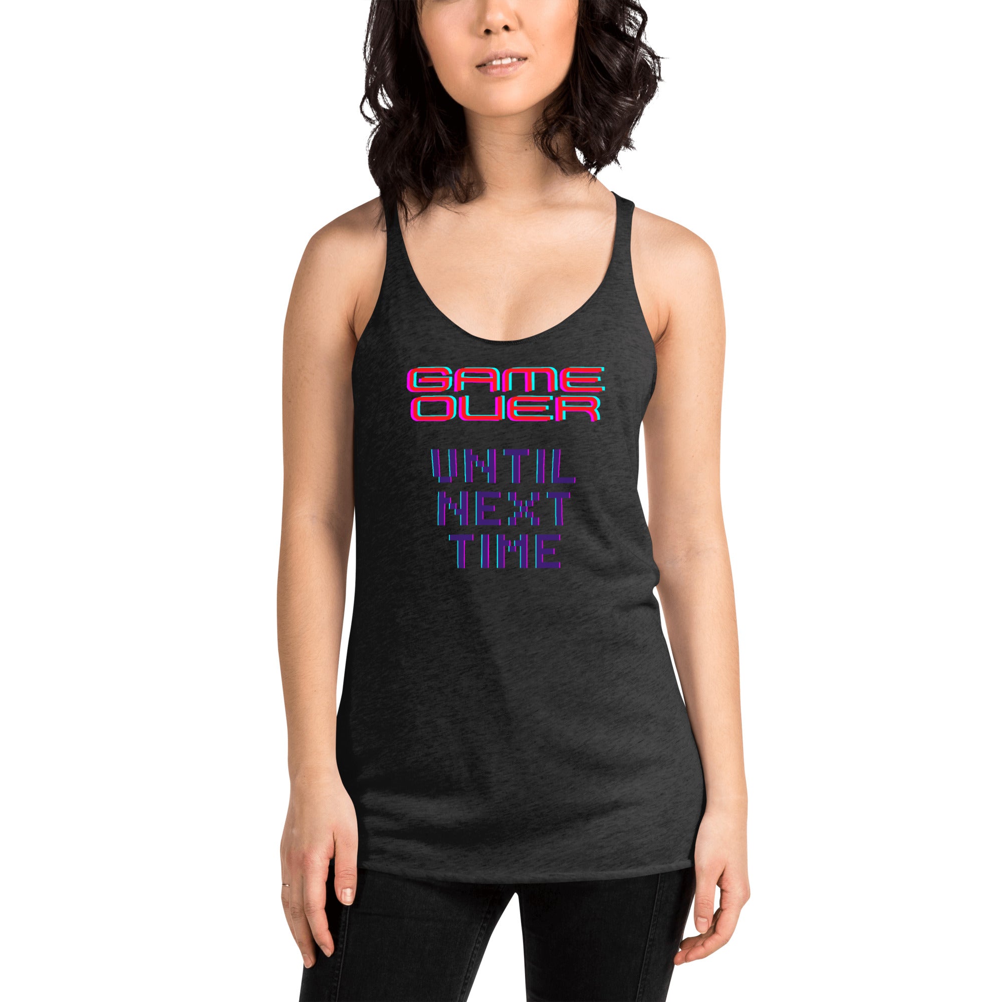Game Over Until Next Time Women's Racerback Tank