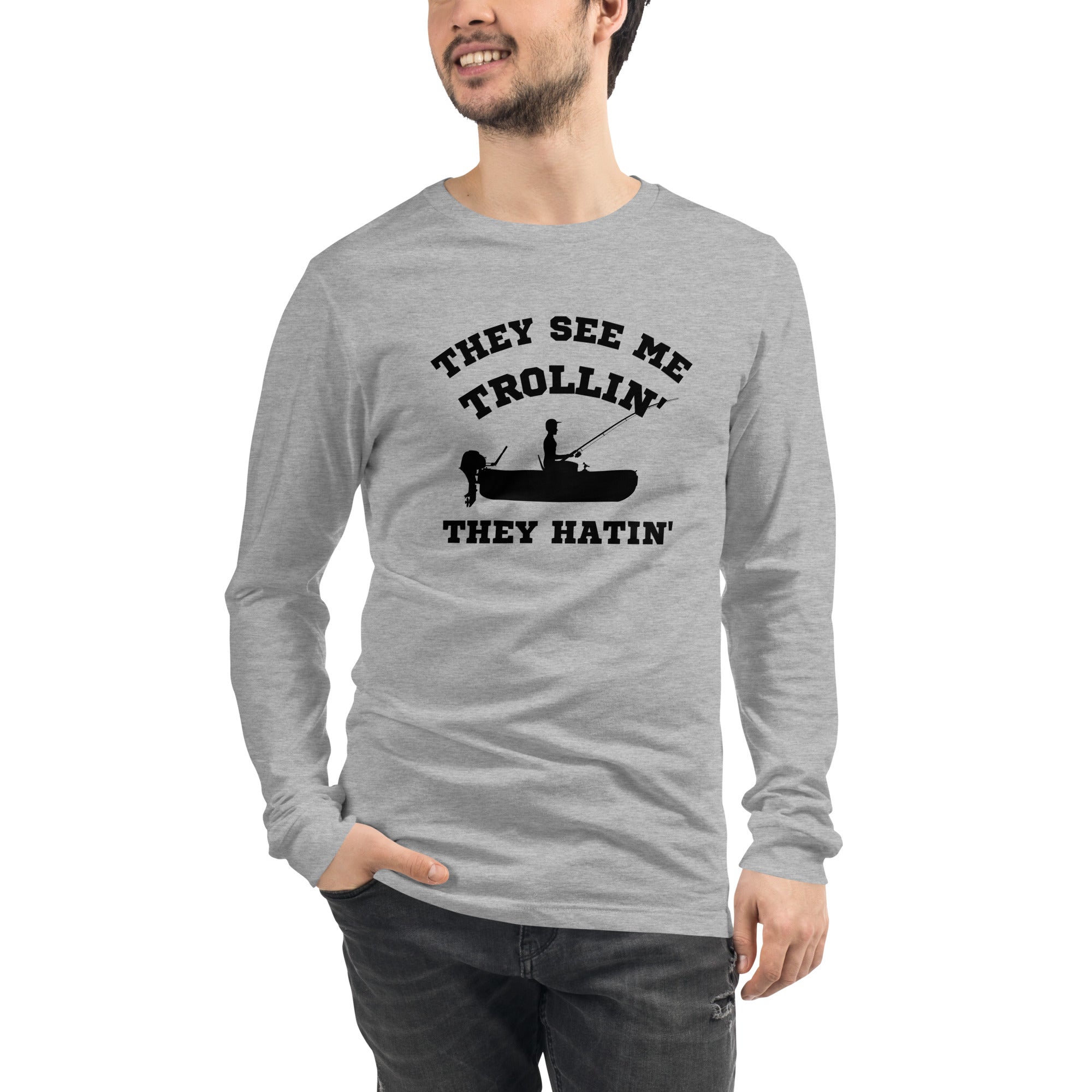 They See Me Trollin' Men's Select Long Sleeve