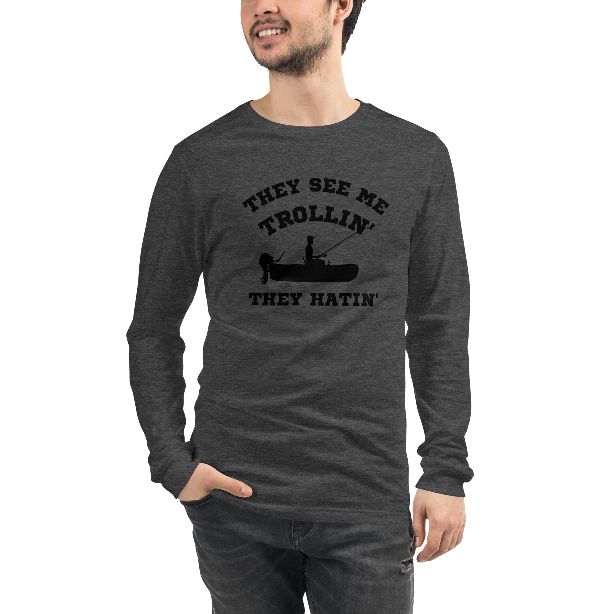 They See Me Trollin' Men's Select Long Sleeve