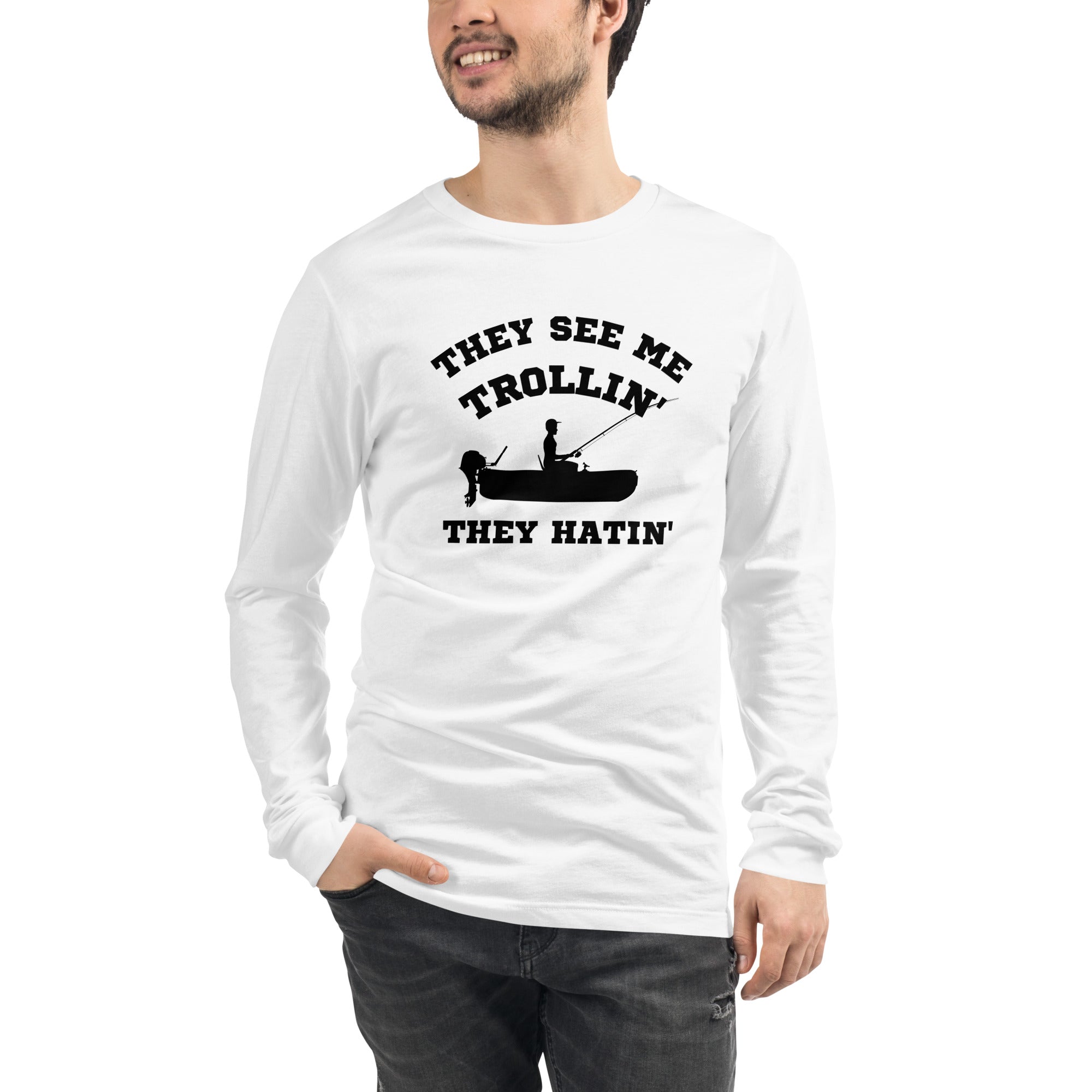 They See Me Trollin' Men's Select Long Sleeve