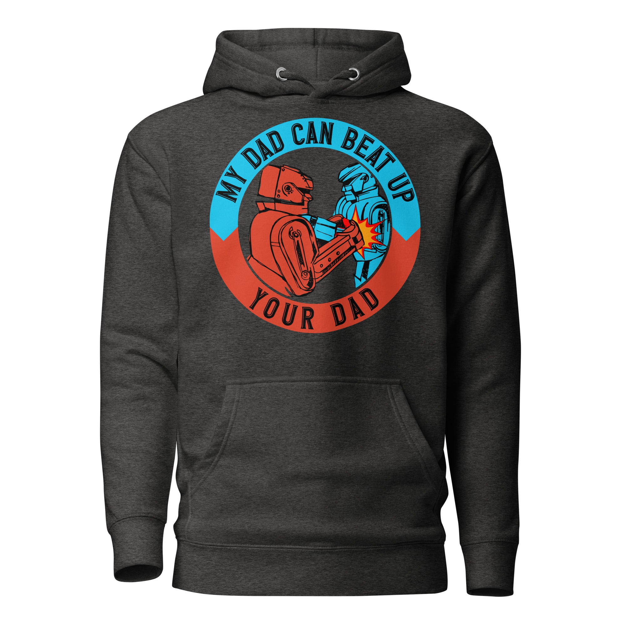 My Dad Can Beat Up Your Dad Men's Heavy Hoodie