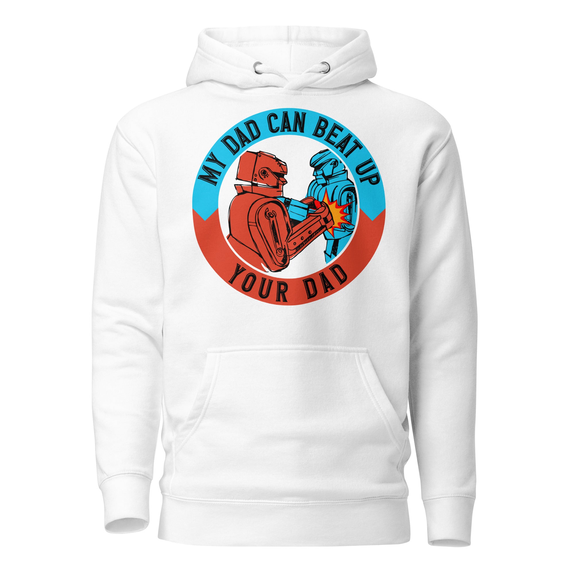 My Dad Can Beat Up Your Dad Men's Heavy Hoodie