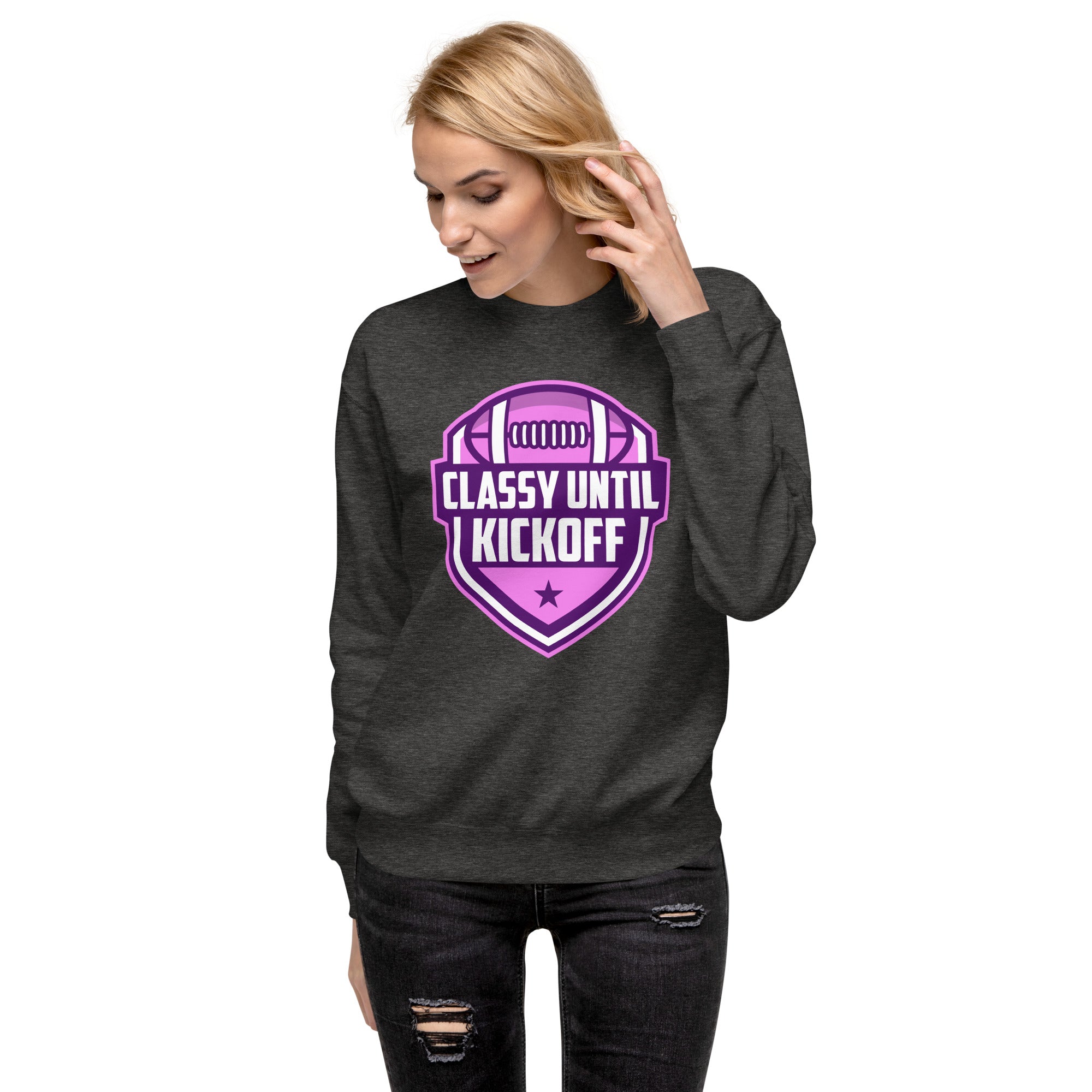 Classy Until KickOff Premium Women's Sweatshirt