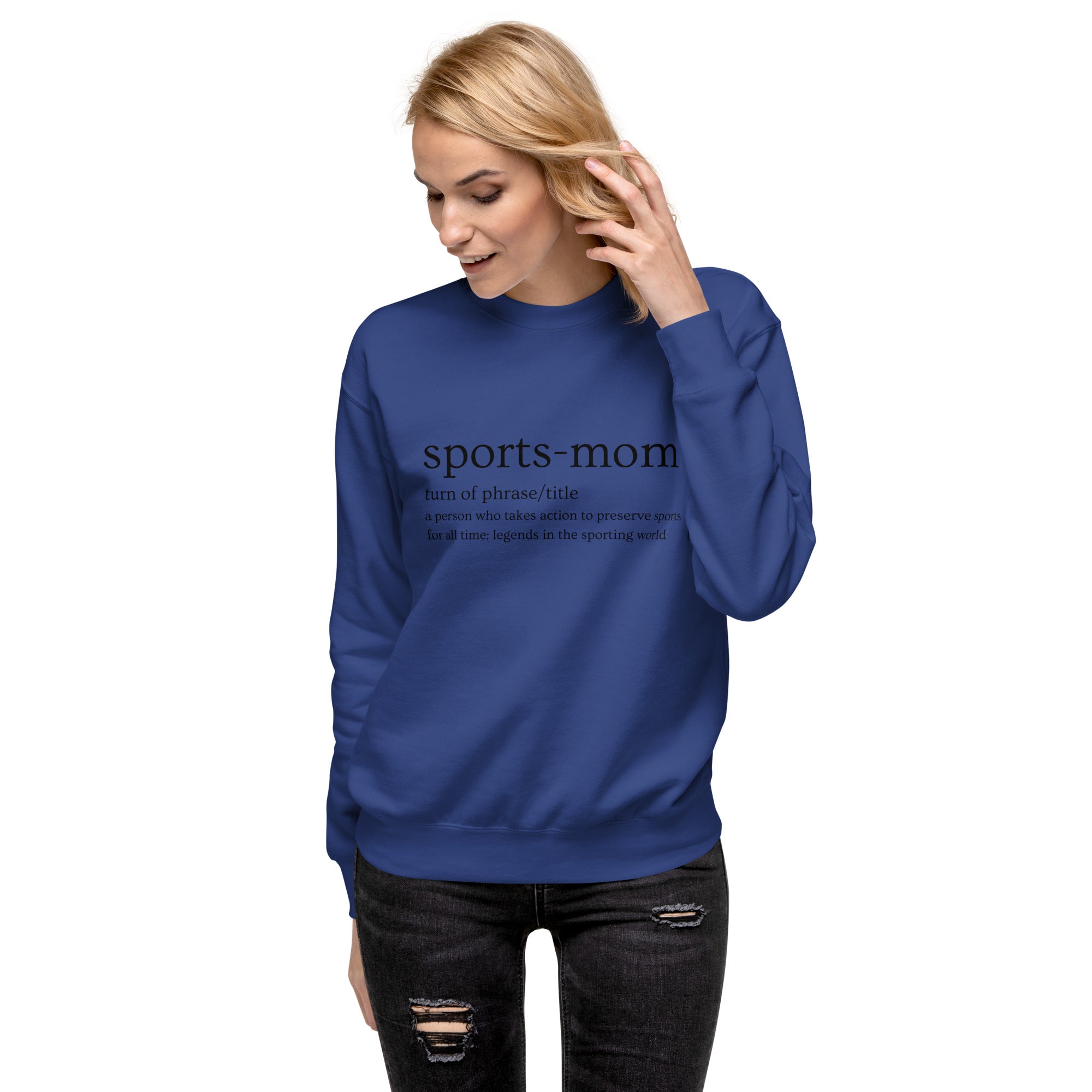 Sports Mom Defined Women's Premium Sweatshirt