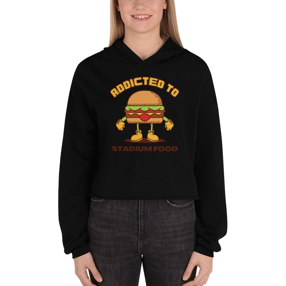 Addicted To Stadium Food Women's Crop Hoodie