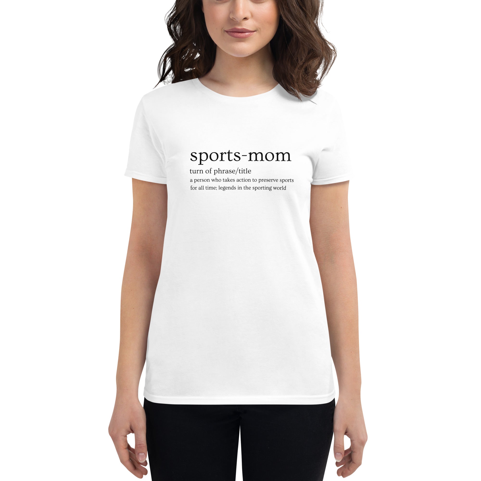 Sports Mom Defined Women's Fitted T-Shirt
